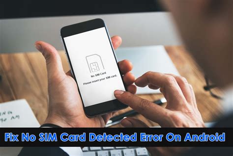 How to Fix “No SIM Card Detected” Error on Android .